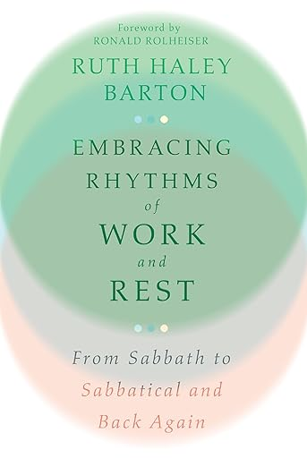 Embracing Rythms of Work and Rest