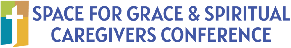 Space for Grace & Spiritual Caregivers Conference